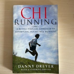 ChiRunning: A Revolutionary Approach to Effortless, Injury-Free Running